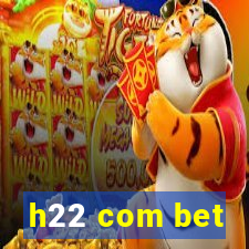h22 com bet
