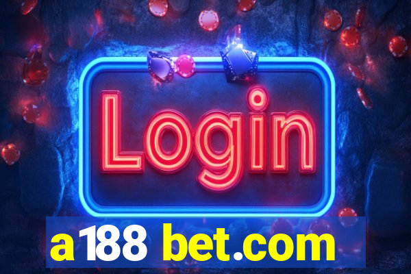 a188 bet.com