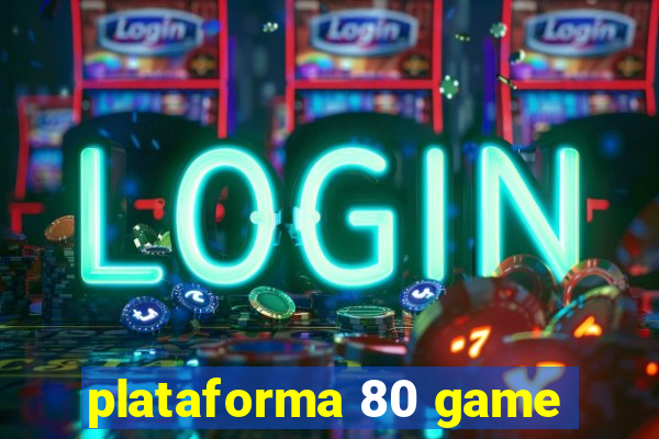 plataforma 80 game