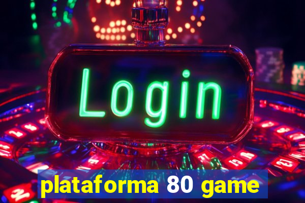 plataforma 80 game