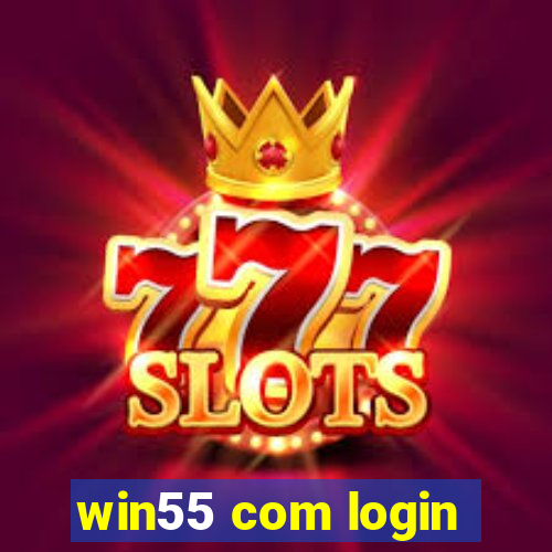 win55 com login