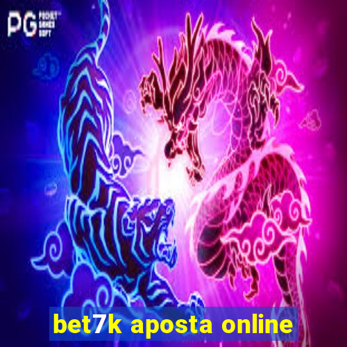 bet7k aposta online