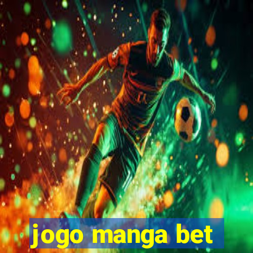 jogo manga bet