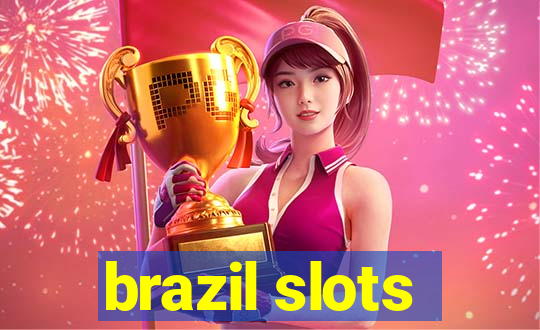 brazil slots