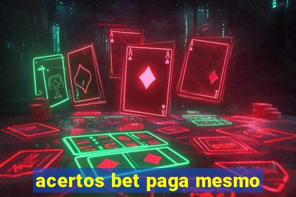 acertos bet paga mesmo