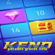 pecados graves lista