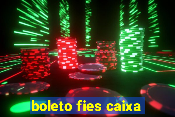 boleto fies caixa