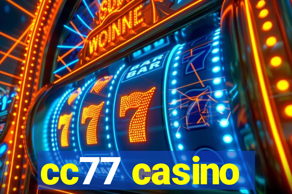 cc77 casino