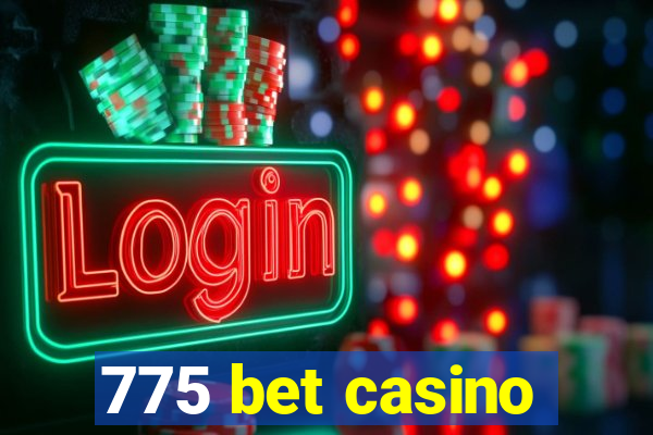 775 bet casino