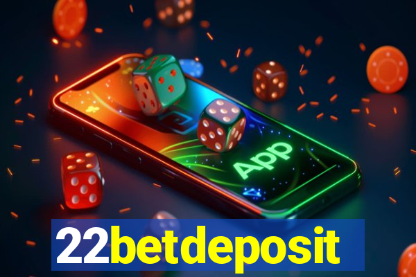 22betdeposit