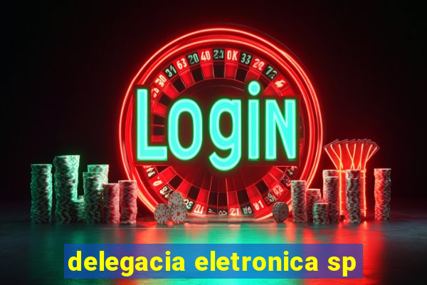 delegacia eletronica sp