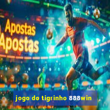 jogo do tigrinho 888win