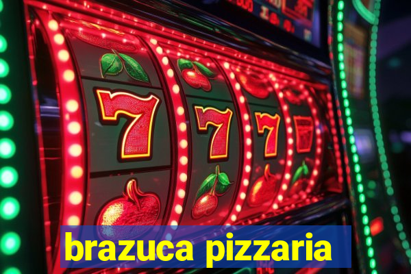 brazuca pizzaria