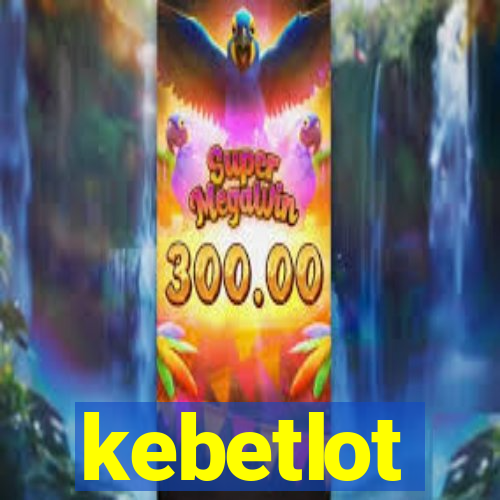 kebetlot