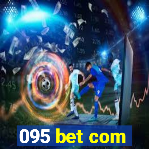095 bet com