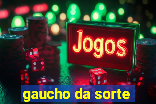 gaucho da sorte