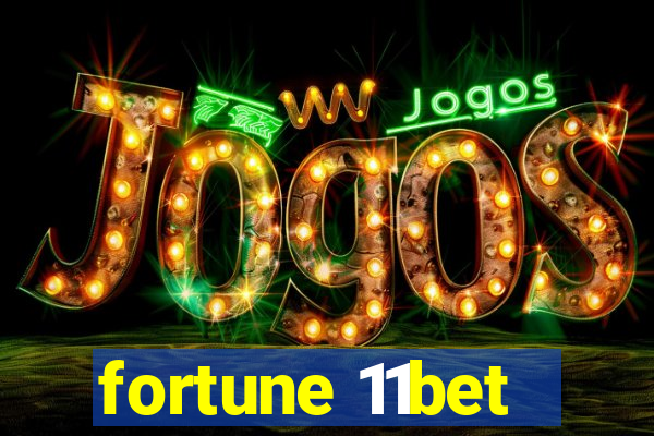 fortune 11bet