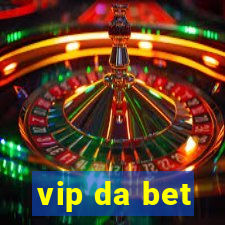 vip da bet