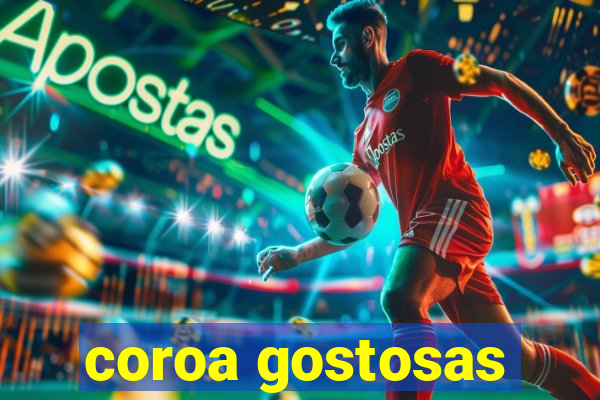coroa gostosas
