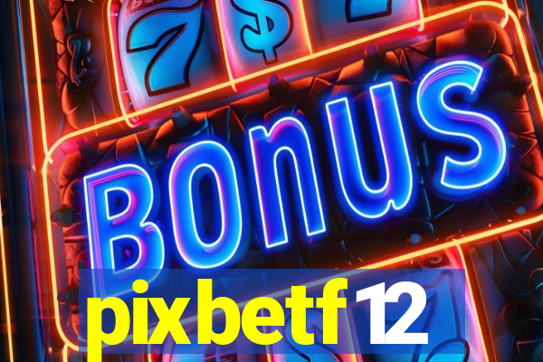 pixbetf12