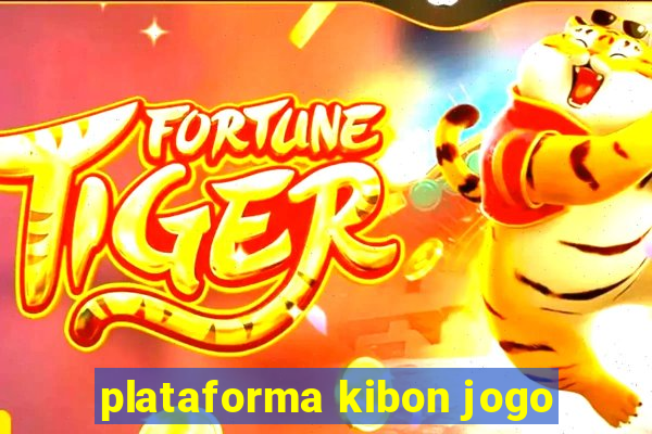plataforma kibon jogo