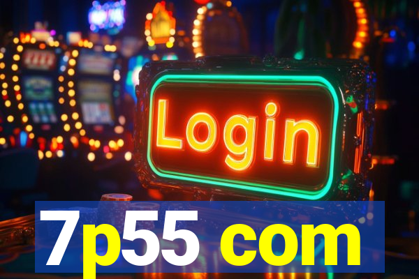 7p55 com