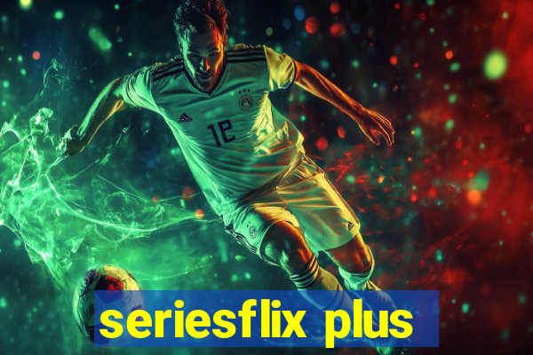 seriesflix plus