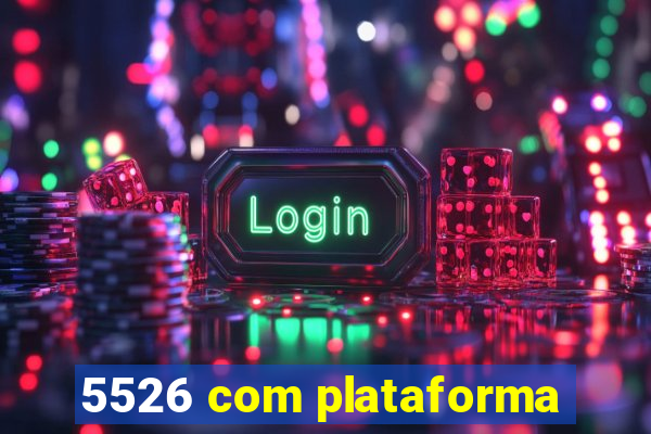 5526 com plataforma