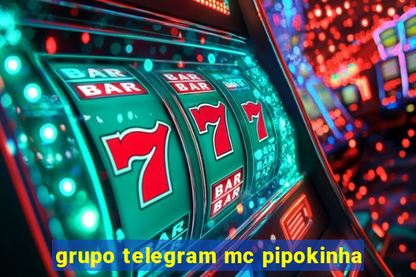grupo telegram mc pipokinha