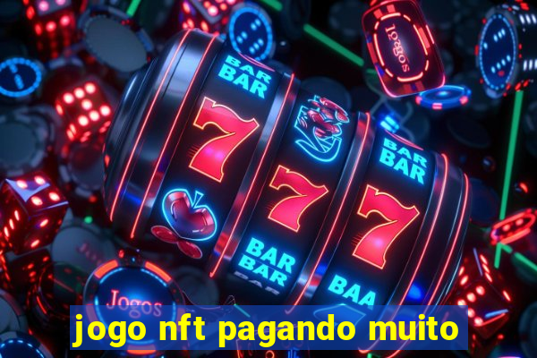 jogo nft pagando muito