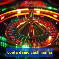 conta demo cash mania