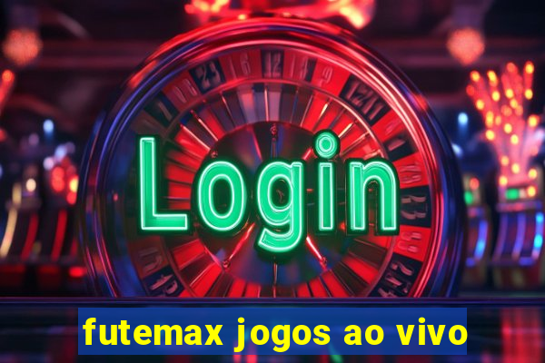 futemax jogos ao vivo