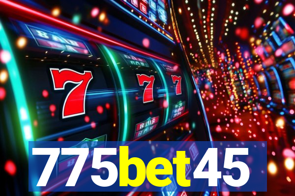 775bet45