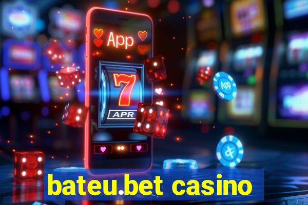 bateu.bet casino