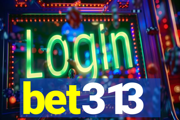 bet313