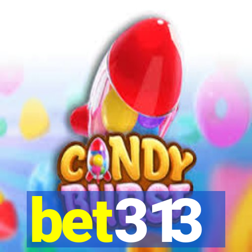 bet313