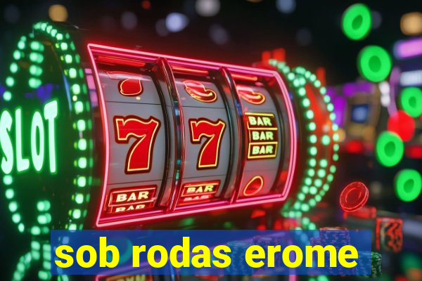 sob rodas erome