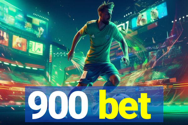 900 bet