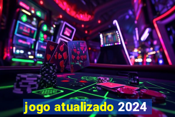 jogo atualizado 2024