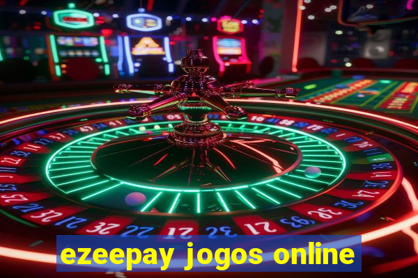 ezeepay jogos online