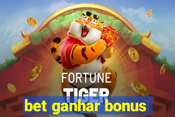 bet ganhar bonus