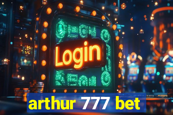arthur 777 bet