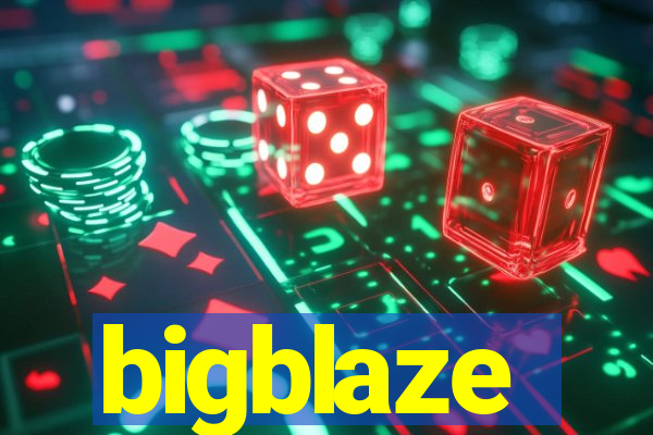 bigblaze