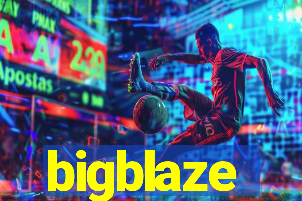 bigblaze