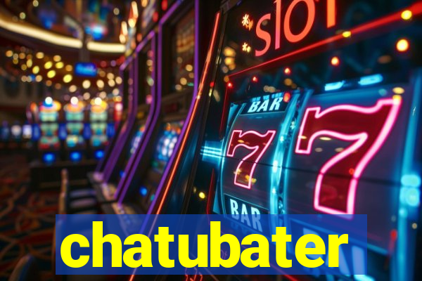 chatubater