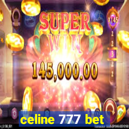 celine 777 bet
