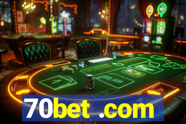 70bet .com