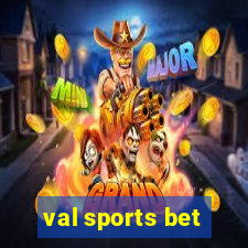 val sports bet