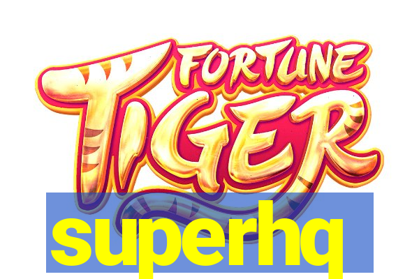 superhq