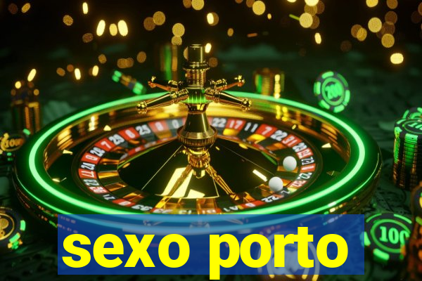 sexo porto